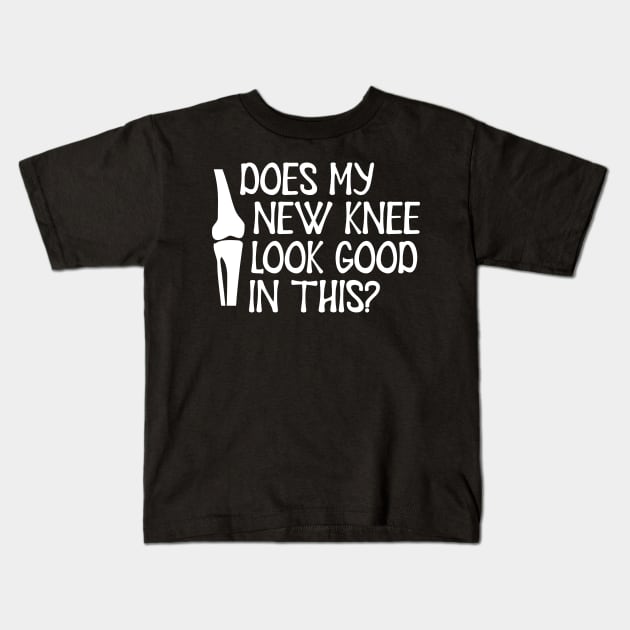 Knee Surgery - Does my new knee look go on this? Kids T-Shirt by KC Happy Shop